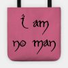 I Am No Man Tote Official Lord Of The Rings Merch