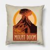 Hike The Beautiful Mount Doom Lord Of The Rings Na Throw Pillow Official Lord Of The Rings Merch